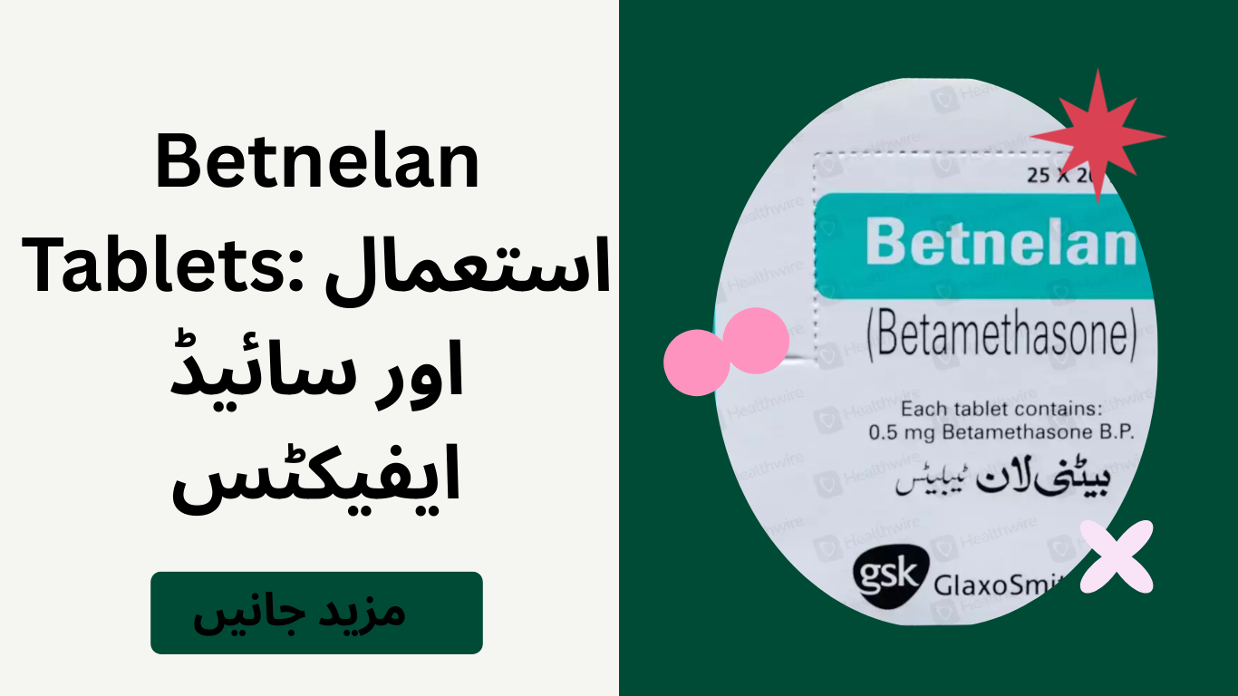 Betnelan Tablet Uses in Urdu