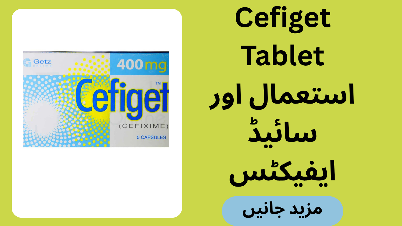 Cefiget Tablet Uses in Urdu