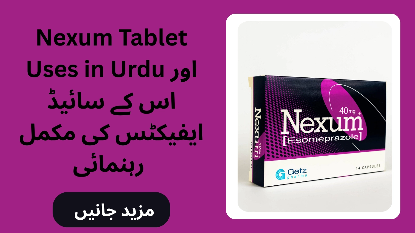 Nexum Tablet Uses in Urdu