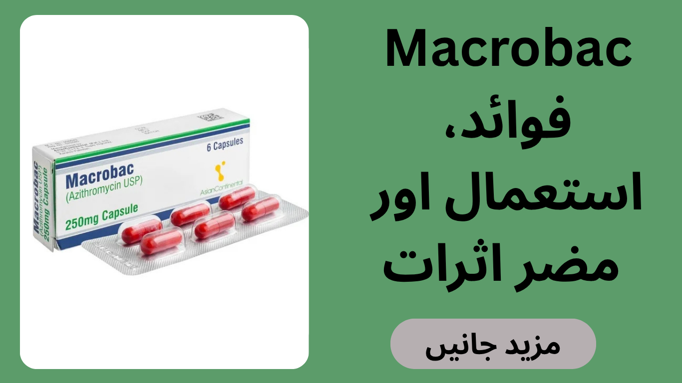 Macrobac Tablet Uses in Urdu